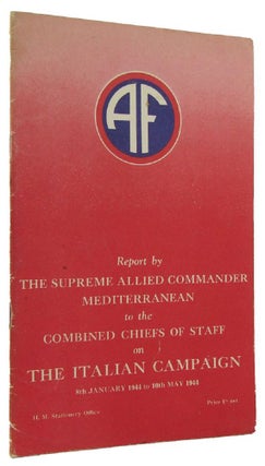 Item #168624 REPORT BY THE SUPREME ALLIED COMMANDER MEDITERRANEAN TO THE COMBINED CHIEFS OF STAFF...