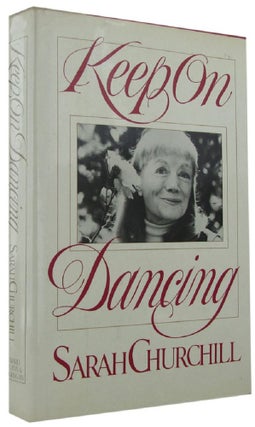 Item #168626 KEEP ON DANCING: An Autobiography. Sarah Churchill