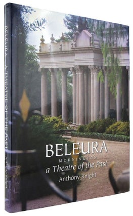 Item #168658 BELEURA MORNINGTON: A Theatre of the Past, a mirror reflecting earlier times....