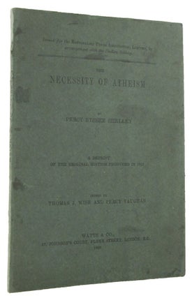 Item #168668 THE NECESSITY OF ATHEISM: A reprint of the original edition produced in 1811....