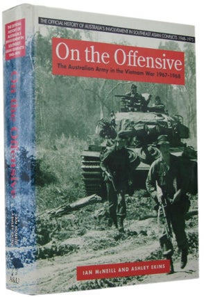 Item #168846 ON THE OFFENSIVE: The Australian Army in the Vietnam War, January 1967-June 1968....