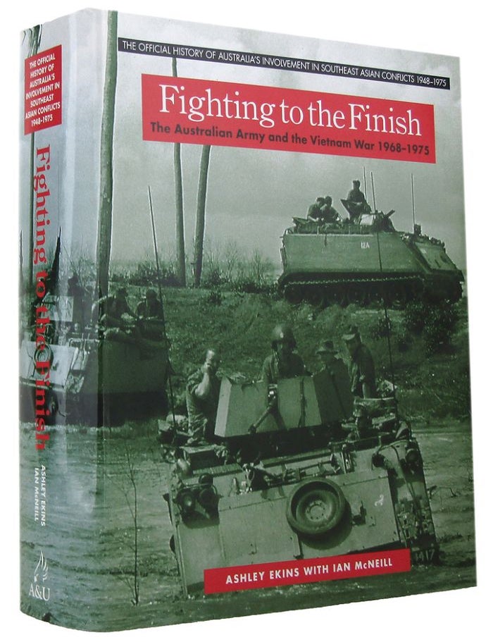 FIGHTING TO THE FINISH: The Australian Army and the Vietnam War, 1968 ...