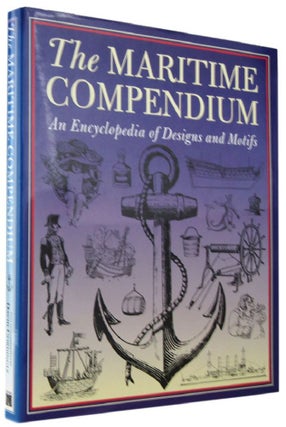 Item #168943 THE MARITIME COMPENDIUM: An Encyclopedia of Designs and Motifs. Nicki Marshall