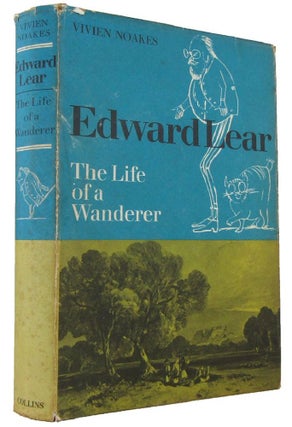 Item #169026 EDWARD LEAR: The Life of a Wanderer. Edward Lear, Vivien Noakes