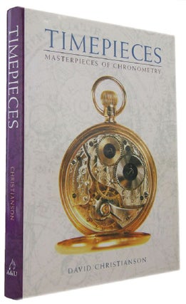 Item #169136 TIMEPIECES: masterpieces of chronometry. David Christianson