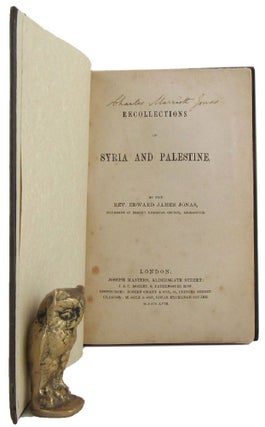 Item #169139 RECOLLECTIONS OF SYRIA AND PALESTINE. Rev. Edward James Jonas