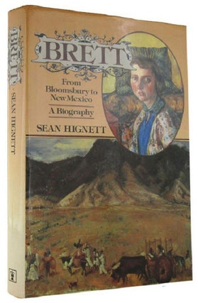 Item #169174 BRETT: From Bloomsbury to New Mexico. A Biography. Dorothy Brett, Sean Hignett