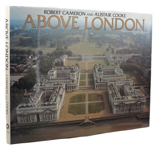 Item #169207 ABOVE LONDON. Robert Cameron, Alistair Cooke, Photographer