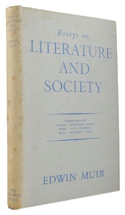 Item #169374 ESSAYS ON LITERATURE AND SOCIETY. Edwin Muir