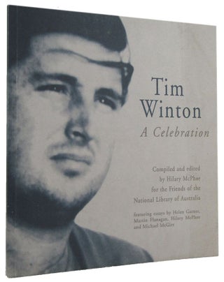 Item #169437 TIM WINTON: A Celebration. Tim Winton, Hilary McPhee