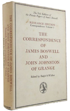 Item #169440 THE CORRESPONDENCE OF JAMES BOSWELL AND JOHN JOHNSTON OF GRANGE. James Boswell
