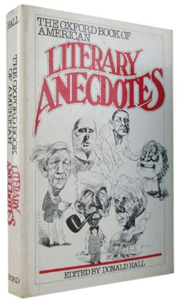 Item #169450 THE OXFORD BOOK OF AMERICAN LITERARY ANECDOTES. Donald Hall