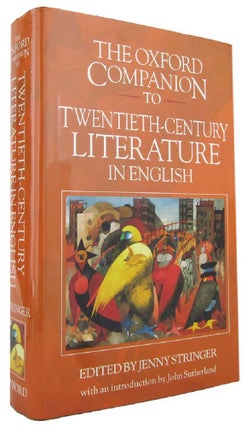 Item #169451 THE OXFORD COMPANION TO TWENTIETH-CENTURY LITERATURE IN ENGLISH. Jenny Stringer