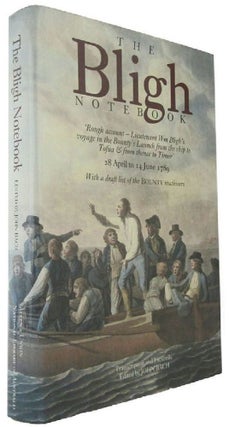 Item #169515 THE BLIGH NOTEBOOK. 'Rough account - Lieutenant Wm. Bligh's voyage in the Bounty's...