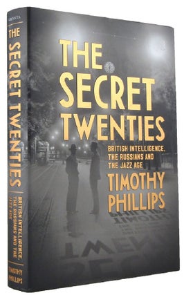 Item #169531 THE SECRET TWENTIES. Timothy Phillips