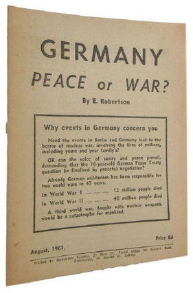 Item #169564 GERMANY PEACE OR WAR? [cover title]. E. Robertson