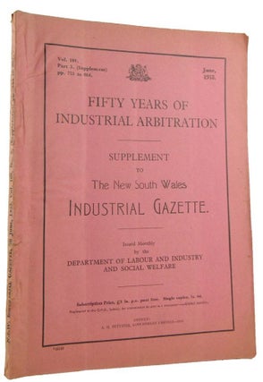 Item #169569 FIFTY YEARS OF INDUSTRIAL ARBITRATION: supplement to The New South Wales Industrial...