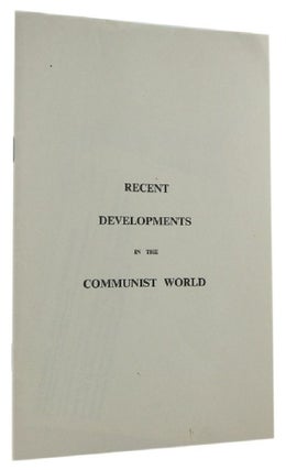 Item #169573 RECENT DEVELOPMENTS IN THE COMMUNIST WORLD [cover title]. R. G. Casey