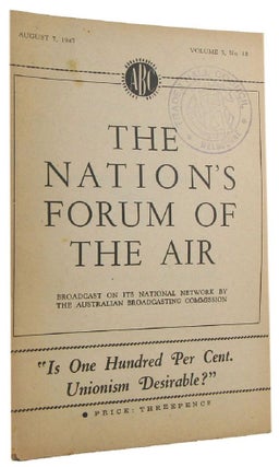 Item #169599 THE NATION'S FORUM OF THE AIR . . . Is One Hundred Pert Cent, Unionism Desirable?...