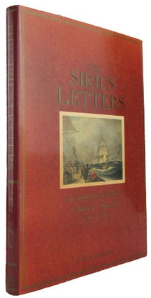 Item #169618 THE SIRIUS LETTERS: The Complete Letters of Newton Fowell, Midshipman & Lieutenant...