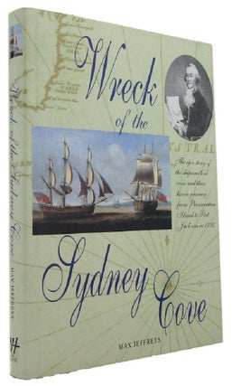 Item #169690 WRECK OF THE SYDNEY COVE. Max Jeffreys