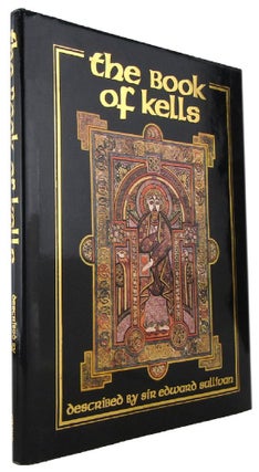 Item #169703 THE BOOK OF KELLS. Sir Edward Sullivan