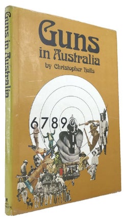 Item #169758 GUNS IN AUSTRALIA. Christopher Halls