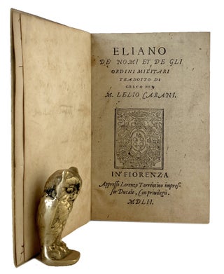 ELIANO DE' NOMI ET DE GLI ORDINI MILITARI tradotto di Greco per M. Lelio Carani.