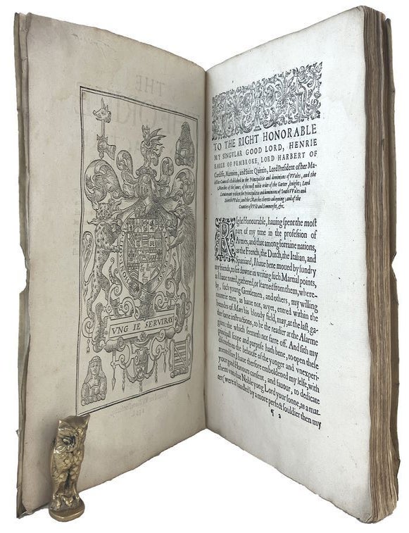 Item #169787 THE THEORIKE AND PRACTIKE OF MODERNE WARRES, Discoursed in Dialogue wise. Wherein is declared the neglect of Martiall discipline:. Robert Barret.