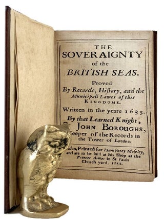 Item #169789 THE SOVERAIGNTY OF THE BRITISH SEAS: Proved by Records, History, and the Municipall...