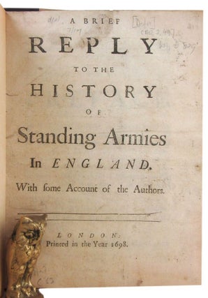 Item #169863 A BRIEF REPLY TO THE HISTORY OF STANDING ARMIES IN ENGLAND. With some Account of the...