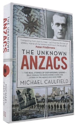 Item #169883 THE UNKNOWN ANZACS - the real stories of our national legend - told through the...