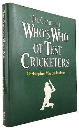 Item #169893 THE COMPLETE WHO'S WHO OF TEST CRICKETERS. Christopher Martin-Jenkins