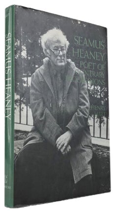 Item #169960 SEAMUS HEANEY: poet of contrary progressions. Seamus Heaney, Henry Hart