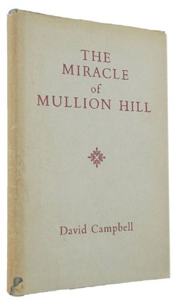 Item #169985 THE MIRACLE OF MULLION HILL: Poems. David Campbell