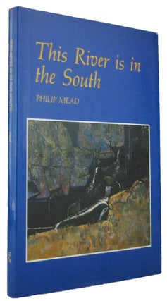 Item #170059 THIS RIVER IS IN THE SOUTH. Philip Mead