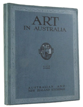 Item #170085 ART IN AUSTRALIA: Australian & New Zealand etchings. First Series, number nine. Art...