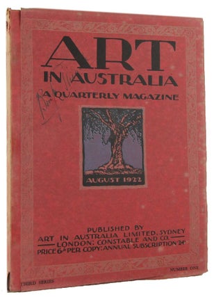 Item #170087 ART IN AUSTRALIA: a quarterly magazine. Third Series, number one August 1st, 1922....