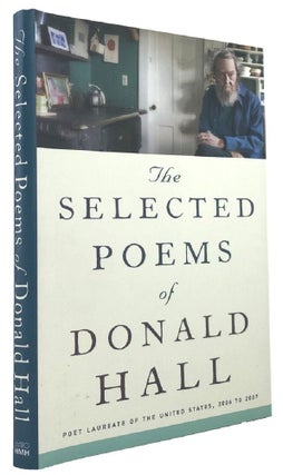 Item #170131 THE SELECTED POEMS OF DONALD HALL. Donald Hall