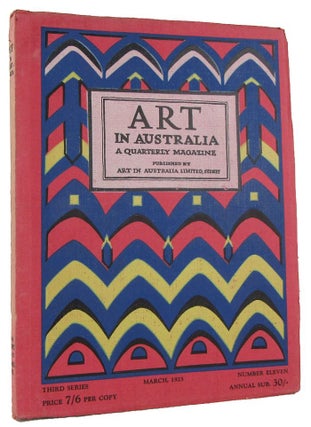 Item #170146 ART IN AUSTRALIA: a quarterly magazine. Third Series, number eleven March, 1925. Art...