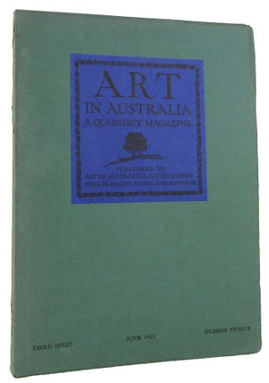Item #170147 ART IN AUSTRALIA: a quarterly magazine. Third Series, number twelve June, 1925. Art...