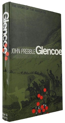 Item #170195 GLENCOE: The story of the massacre. John Prebble