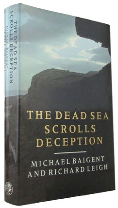 Item #170211 THE DEAD SEA SCROLLS DECEPTION. Michael Baigent, Richard Leigh