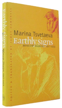 Item #170284 EARTHLY SIGNS: Moscow Diaries, 1917-1922. Marina Tsvetaeva