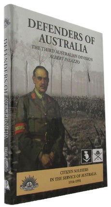 Item #170297 DEFENDERS OF AUSTRALIA: THE 3RD AUSTRALIAN DIVISION, 1916-1991. Australian Army 3rd...
