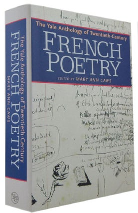 Item #170326 THE YALE ANTHOLOGY OF TWENTIETH-CENTURY FRENCH POETRY. Mary Ann Caws