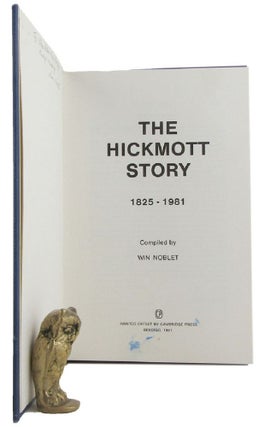 Item #170358 THE HICKMOTT STORY 1825 - 1981. family Hickmott, Win Noblet