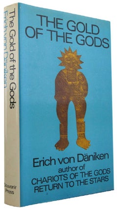 Item #170377 THE GOLD OF THE GODS. Erich von Daniken
