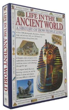 Item #170408 LIFE IN THE ANCIENT WORLD: a history of how people lived. Dr John Haywood