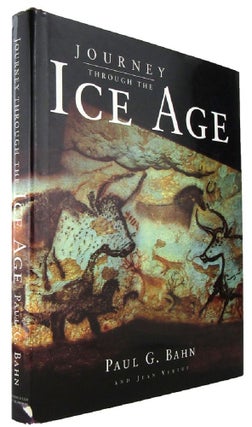Item #170410 JOURNEY THROUGH THE ICE AGE. Paul G. Bahn, Jean Vertut